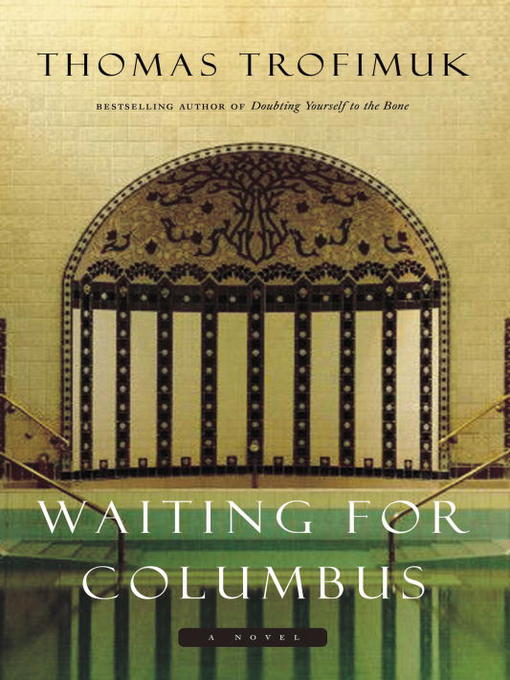 Title details for Waiting for Columbus by Thomas Trofimuk - Available